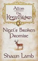 Allon - The King's Children - Nigel's Broken Promise