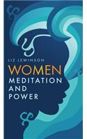 Women, Meditation, and Power