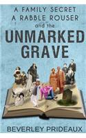 A Family Secret, a Rabble Rouser and the Unmarked Grave: Three Compelling Reasons to Preserve Your Family History