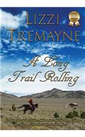 A Long Trail Rolling: Large Print Edition