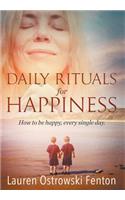 Daily Rituals For Happiness