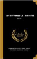 The Resources Of Tennessee; Volume 4