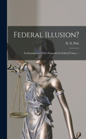 Federal Illusion?