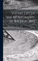 Voters' List of the Municipality of Raleigh, 1892 [microform]