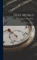 Doll World; Or, Play and Earnest