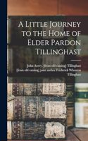 A Little Journey to the Home of Elder Pardon Tillinghast