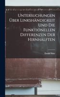 Untersuchungen Über Linkshändigkeit Und Die Funktionellen Differenzen Der Hirnhälften