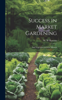 Success in Market Gardening