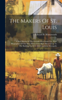 Makers Of St. Louis