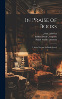 In Praise of Books