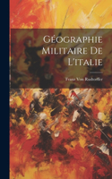 Géographie Militaire De L'italie