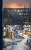 Fairies and the Christmas Child