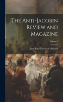 Anti-Jacobin Review and Magazine; Volume 9