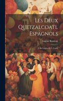 Les Deux Quetzalcoatl Espagnols