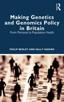 Making Genetics and Genomics Policy in Britain: From Personal to Population Health