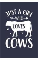 Just A Girl Who Loves Cows Notebook - Gift for Cow Lovers - Cow Journal