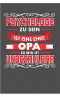 Psychologe Zu Sein Ist Eine Ehre - Opa Zu Sein Ist Unbezahlbar