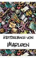 Kritzelbuch von Marleen: Kritzel- und Malbuch mit leeren Seiten für deinen personalisierten Vornamen