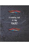 Freaking out is my OKAY!