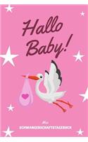 Hallo Baby! Mein Schwangerschaftstagebuch