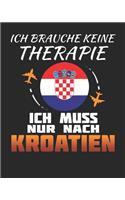 Ich Brauche Keine Therapie Ich Muss Nur Nach Kroatien