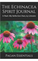 The Echinacea Spirit Journal: A Plant Ally Reflection Diary & Grimoire