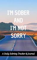 I'm Sober And I'm Not Sorry