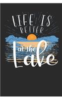 Life Is Better At The Lake
