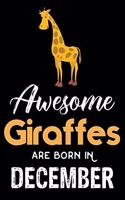 Awesome Giraffes Are Born In December: Giraffe Notebook, Birthday Keepsake Book, Draw and Write Journal, Story Paper, Planner Organizer, Blank 6x9 Ruled, Diary for Girls, Women