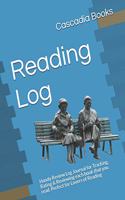 Reading Log: Handy Review Log Journal for Tracking, Rating & Reviewing Each Book That You Read. Perfect for Lovers of Reading