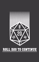 Roll D20 to Continue
