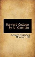 Harvard College by an Oxonian: (English)