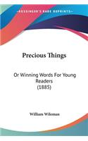 Precious Things