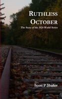 Ruthless October