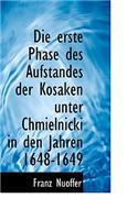 Die Erste Phase Des Aufstandes Der Kosaken Unter Chmielnicki in Den Jahren 1648-1649