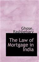 The Law of Mortgage in India