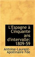 L'Espagne Cinquante ANS D'Intervalle: 1809-59