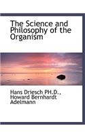 The Science and Philosophy of the Organism
