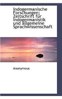 Indogermanische Forschungen; Zeitschrift Fur Indogermanistik Und Allgemeine Sprachwissenschaft: (German)