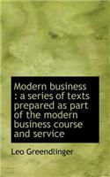 Modern Business: A Series of Texts Prepared as Part of the Modern Business Course and Service: A Series of Texts Prepared as Part of the Modern Business Course and Service