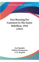 Gun Running For Casement In The Easter Rebellion, 1916 (1921)