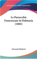 Le Parrocchie Francescane In Dalmazia (1885)