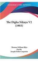 The Digha Nikaya V2 (1903)