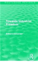 Towards Industrial Freedom