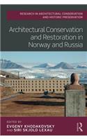 Architectural Conservation and Restoration in Norway and Russia