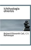 Ichthyologia Ohiensis