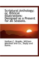 Scriptural Anthology; Or, Biblical Illustrations