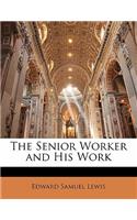 The Senior Worker and His Work