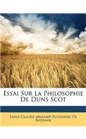 Essai Sur La Philosophie de Duns Scot