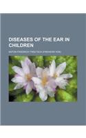 Diseases of the Ear in Children